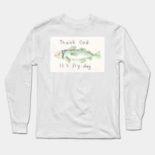 Thank cod its fry day Long Sleeve T-Shirt